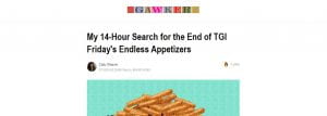 A screencap of the "My 14-Hour Search for the End of TGI Friday's Endless Appetizers" article header. There is a cropped picture of mozzarella sticks.