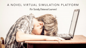 2c. A Socially Distanced Virtual Platform for Simulation-Based Education