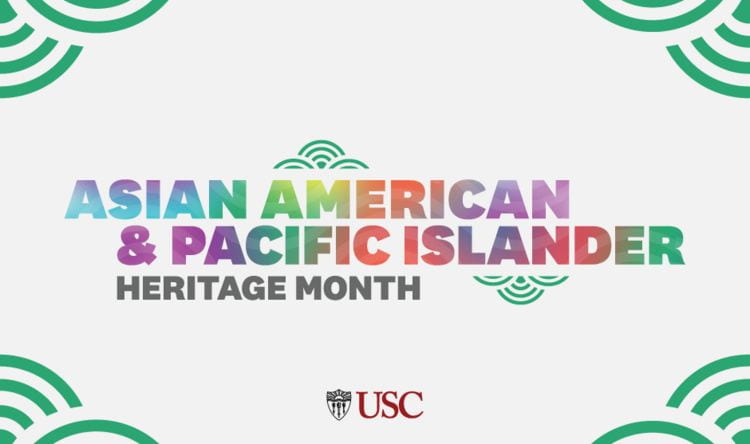 Asian American & Pacific Island Heritage Month USC Banner